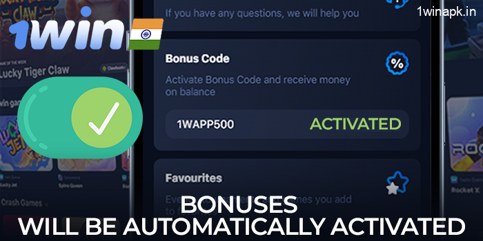 Bonuses are automatically activated after entering the promo code in the 1Win app