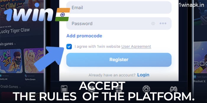 You must accept the rules of the platform on the 1Win app